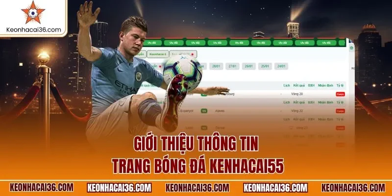 Giới thiệu thông tin trang bóng đá KEONHACAI55